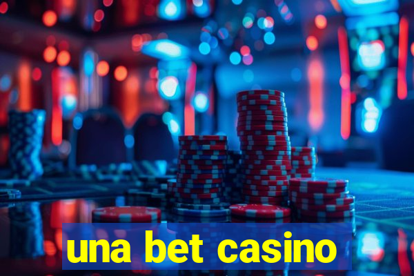 una bet casino