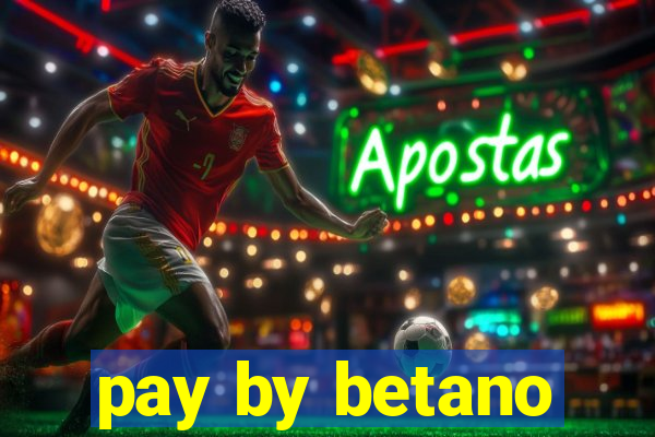 pay by betano