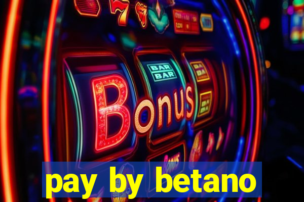 pay by betano