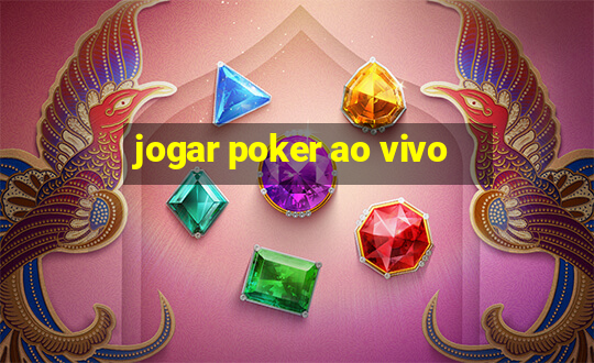 jogar poker ao vivo