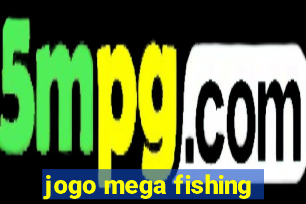 jogo mega fishing