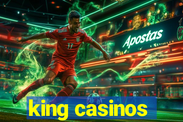 king casinos