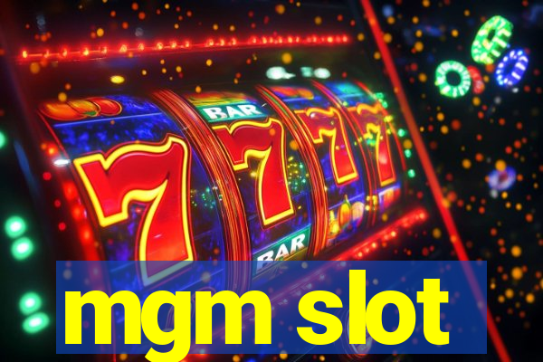 mgm slot