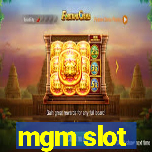 mgm slot