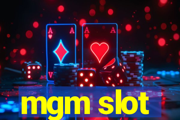 mgm slot