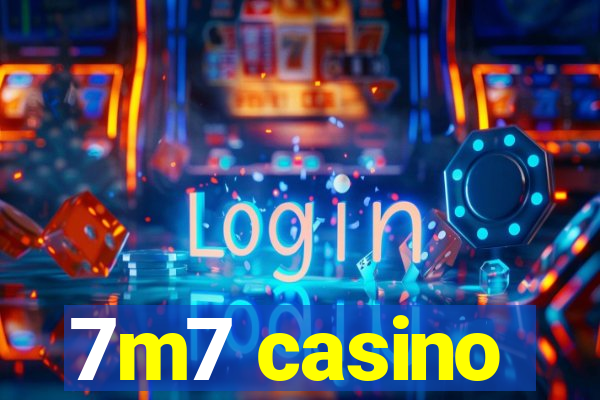 7m7 casino