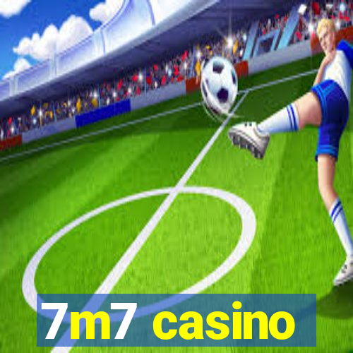 7m7 casino