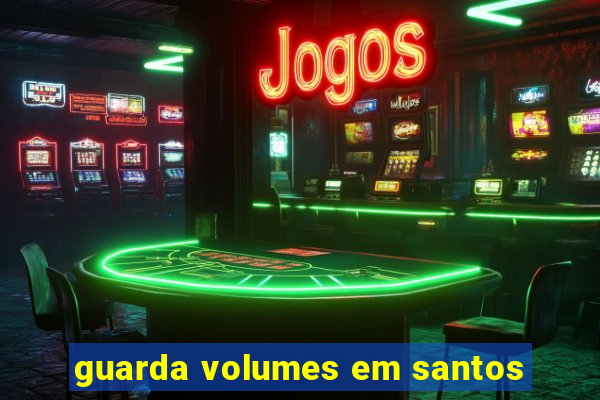 guarda volumes em santos