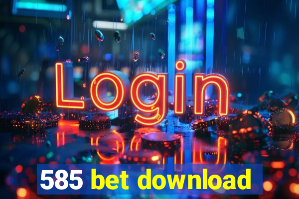 585 bet download