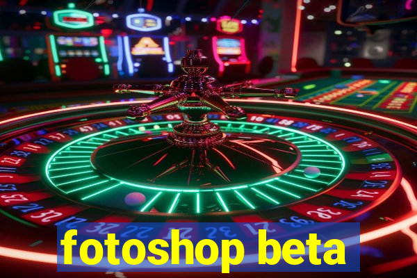 fotoshop beta