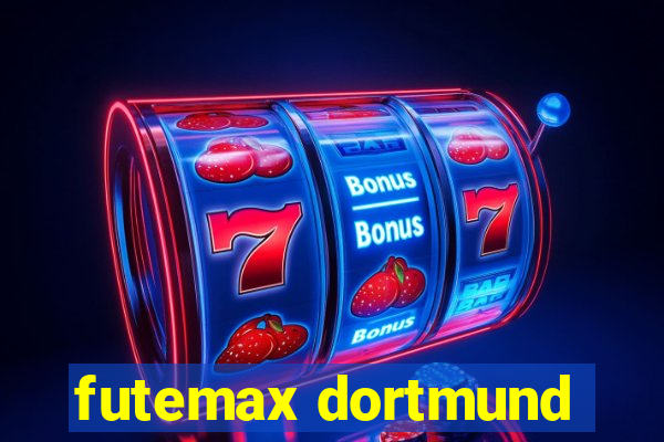 futemax dortmund