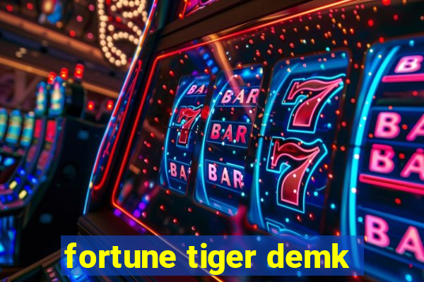 fortune tiger demk