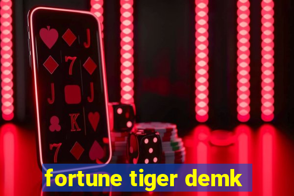 fortune tiger demk