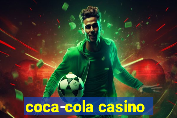 coca-cola casino