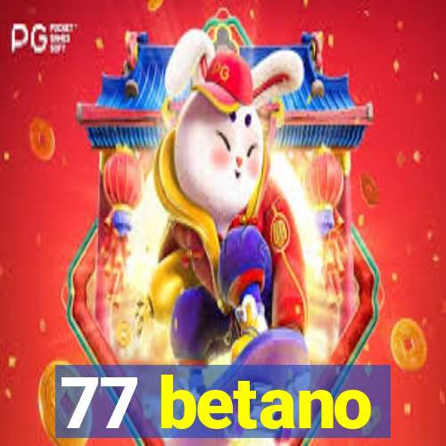 77 betano