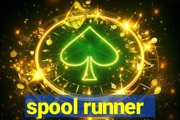 spool runner