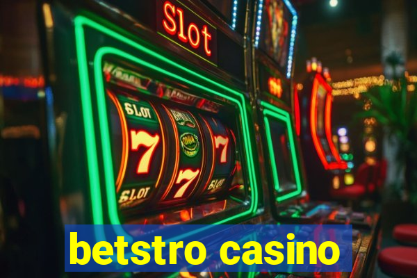 betstro casino