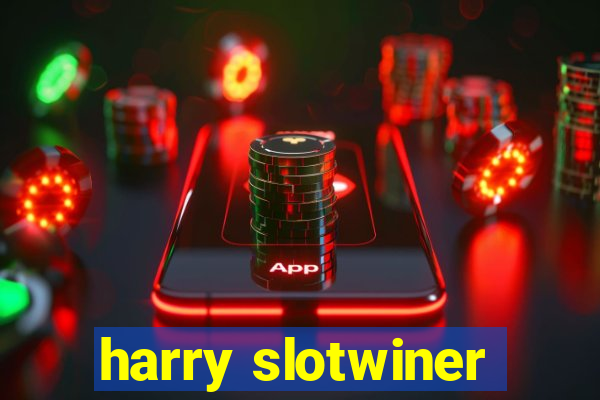 harry slotwiner