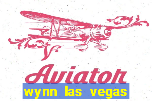 wynn las vegas casino resort