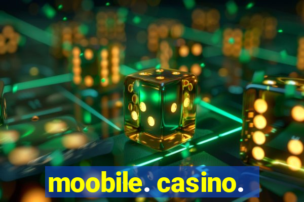 moobile. casino.