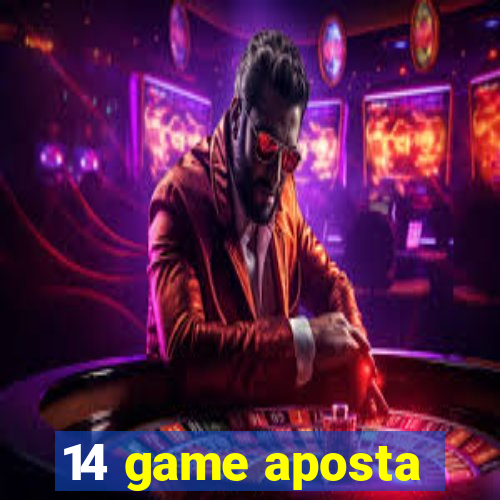 14 game aposta