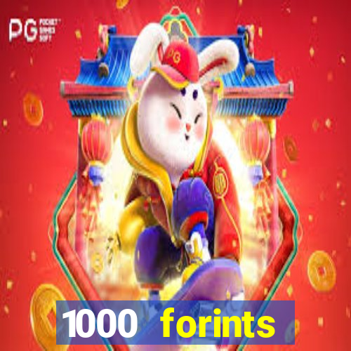 1000 forints deposit casino