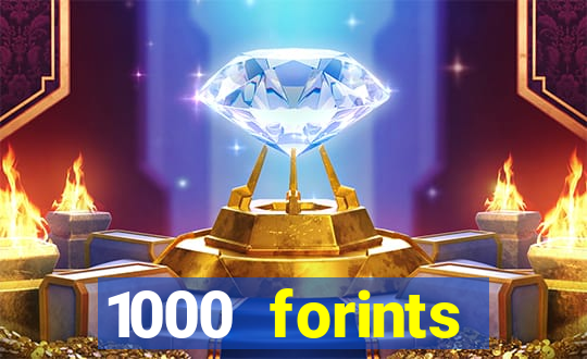 1000 forints deposit casino