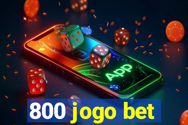 800 jogo bet