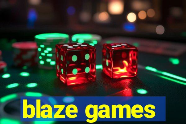 blaze games