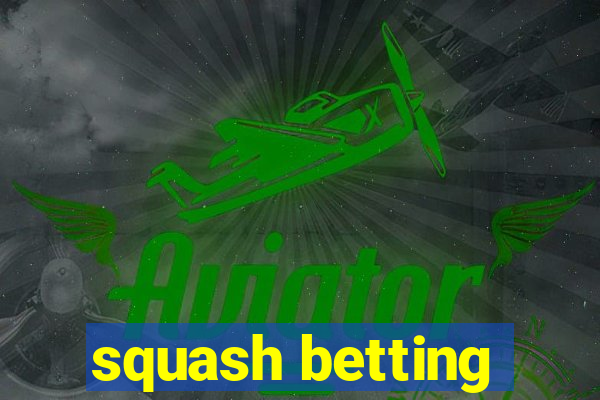 squash betting