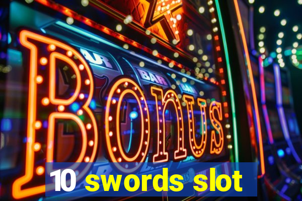 10 swords slot