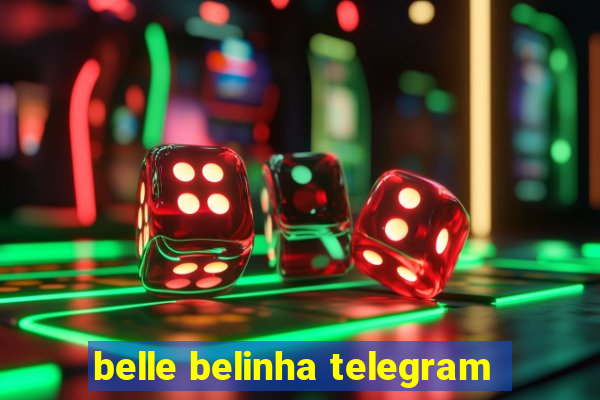 belle belinha telegram