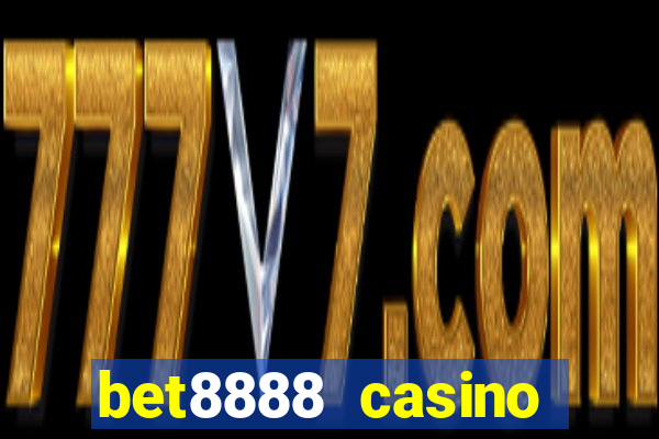 bet8888 casino login registration