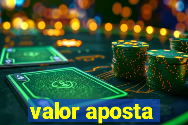 valor aposta