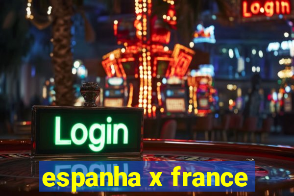 espanha x france