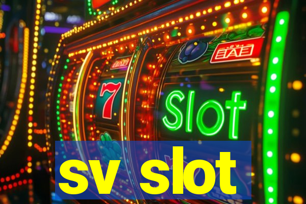 sv slot