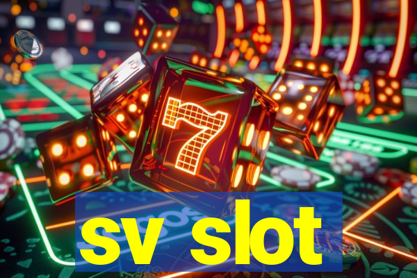 sv slot