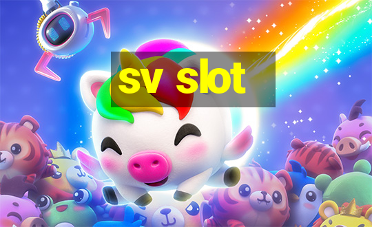 sv slot