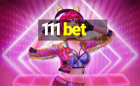 111 bet