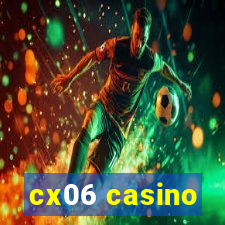 cx06 casino