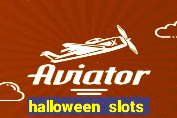 halloween slots ca?a níqueis gratis