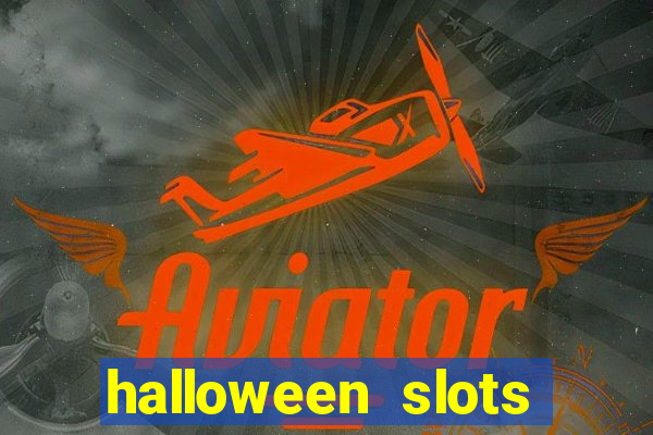 halloween slots ca?a níqueis gratis