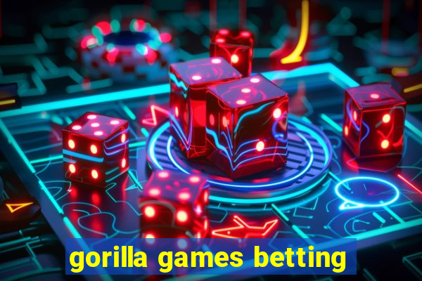 gorilla games betting