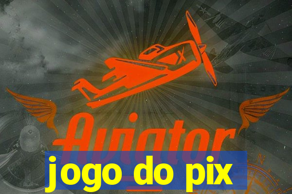 jogo do pix