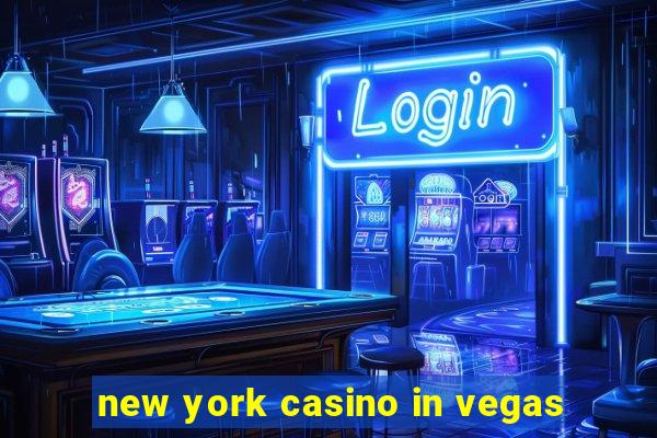 new york casino in vegas