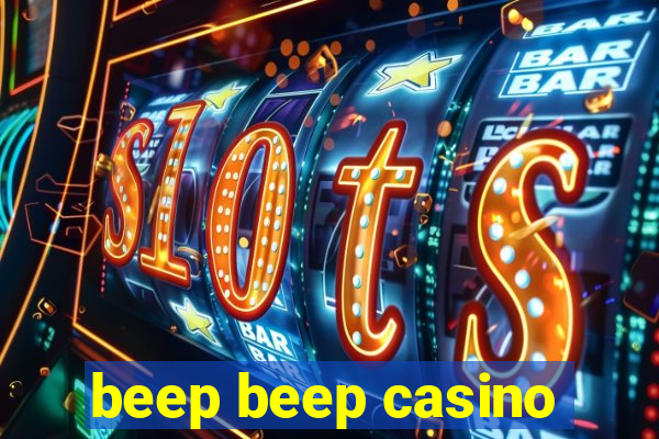 beep beep casino