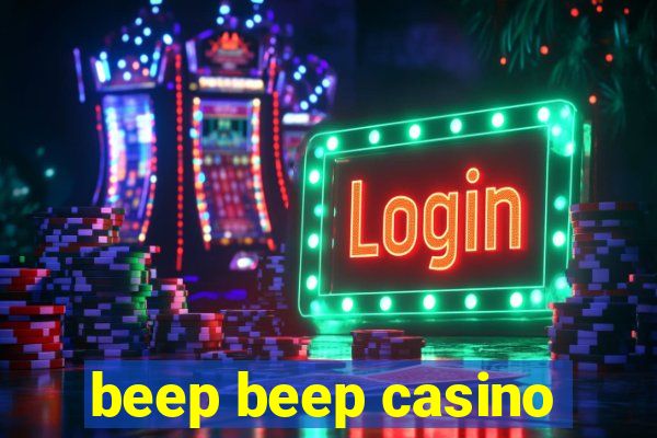 beep beep casino