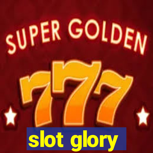 slot glory