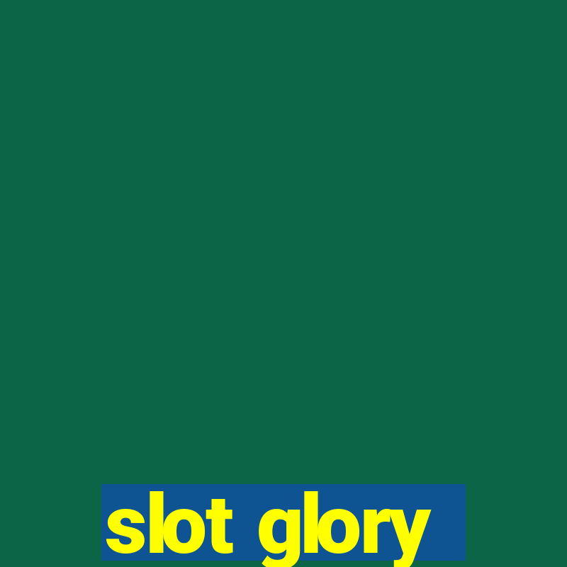 slot glory