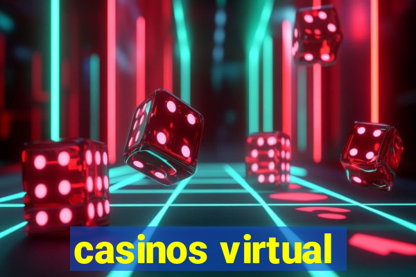 casinos virtual